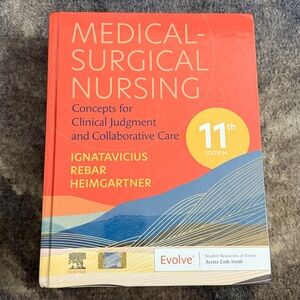 Medical-Surgical Nursing: Concepts for Clinical Judgment and Collaborative Care